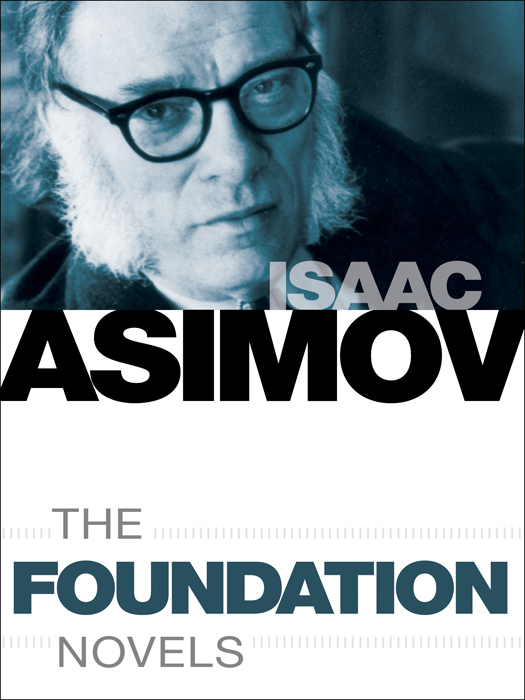 The Foundation Novels 7-Book Bundle: Foundation, Foundation and Empire, Second Foundation, Foundation's Edge, Foundation and Earth, Prelude to Foundation, Forward the Foundation